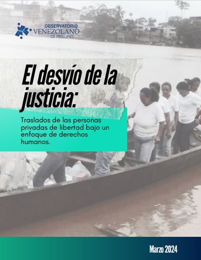 El desvío de la justicia: Traslados de las personas privadas de libertad bajo un enfoque de derechos humanos.